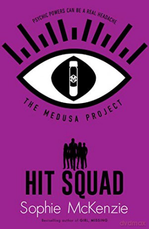 The Medusa Project: Hit Squad Volume 6 - Sophie McKenzie [KSIĄŻKA]