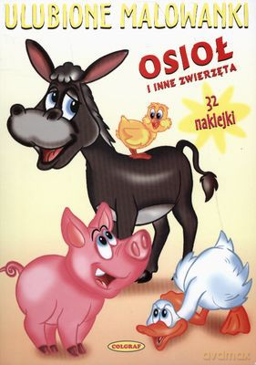 Osioł I Inne Zwierzęta Ulubione Malowanki [KSIĄŻKA]