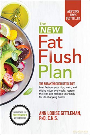 The New Fat Flush Plan DIETING - Ann Louise Gittleman [KSIĄŻKA]