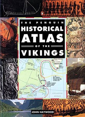 The Penguin Historical Atlas of the Vikings Hist Atlas - John Haywood [KSIĄŻKA]