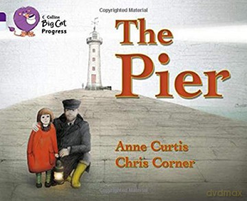 The Pier: Band 08 Purple/Band 17 Diamond Collins Big Cat Progress - Anne Curtis [KSIĄŻKA]