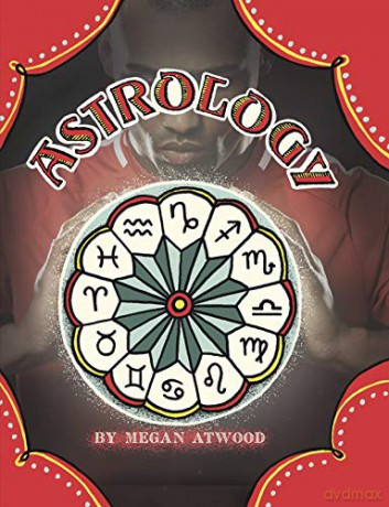 The Psychic Arts: Astrology - Megan Atwood [KSIĄŻKA]