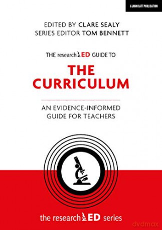 The researchED Guide to The Curriculum: An evidence-informed guide for teachers The researchED series - Edited by Clare Sealy [KSIĄŻKA]