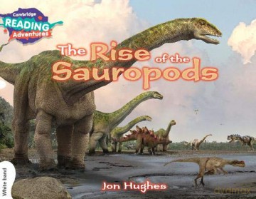 The Rise of the Sauropods White Band Cambridge Reading Adventures - Jon Hughes [KSIĄŻKA]