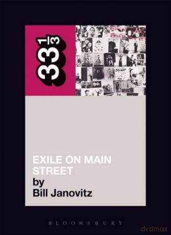 The Rolling Stones' Exile on Main Street: 18 33 1/3 - Bill Janovitz [KSIĄŻKA]