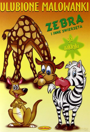 Zebra I Inne Zwierzęta Ulubione Malowanki [KSIĄŻKA]