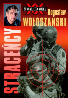Straceńcy - Bogusław Wołoszański [KSIĄŻKA]