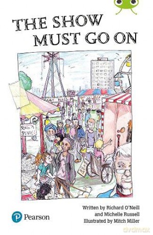 The Show Must Go On Bug Club Independent Reading Year 2 Fiction Lime B Plus [KSIĄŻKA]