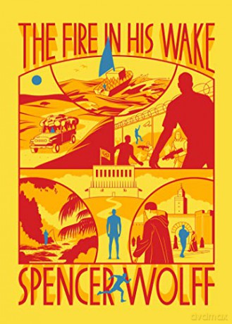 The the Fire in His Wake - Spencer Wolff [KSIĄŻKA]
