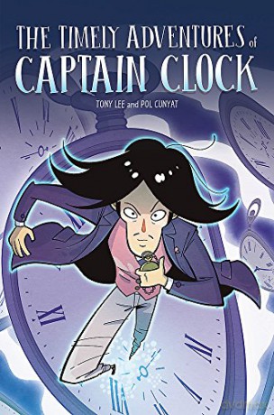 The Timely Adventures of Captain Clock EDGE: Bandit Graphics - Tony Lee [KOMIKS]
