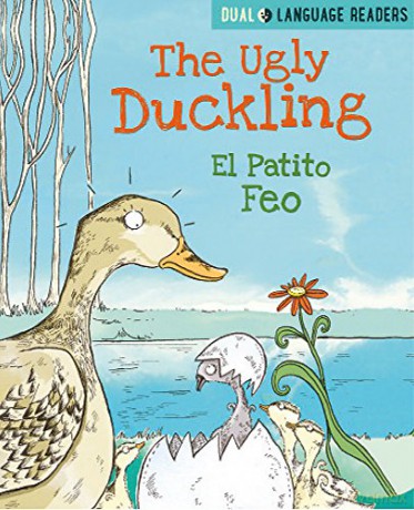 The Ugly Duckling: El Patito Feo Dual Language Readers - Anne Walter [KSIĄŻKA]