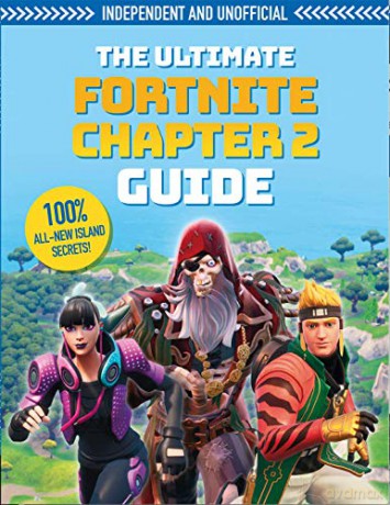 The Ultimate Fortnite Chapter 2 Guide: Independent and Unofficial - Kevin Pettman [KSIĄŻKA]