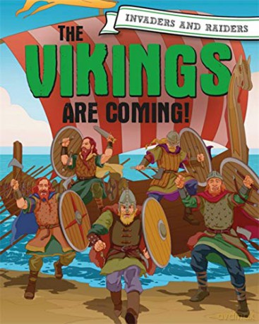 The Vikings are coming! Invaders and Raiders - Paul Mason [KSIĄŻKA]