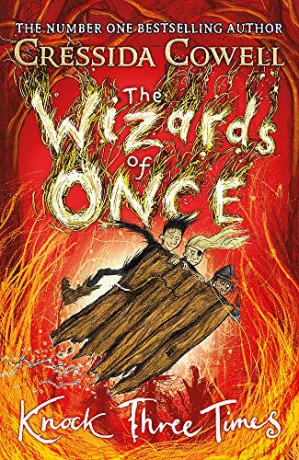 The Wizards of Once: Knock Three Times: Book 3 - Cressida Cowell [KSIĄŻKA]