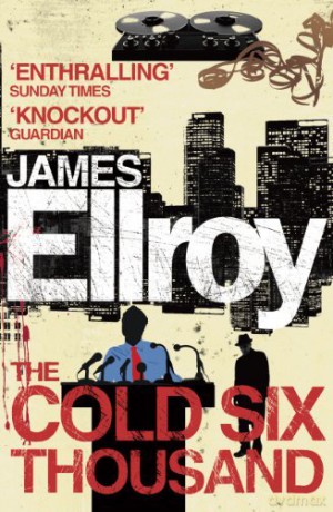 TheCold Six Thousand by Ellroy, James - James Ellroy [KSIĄŻKA]