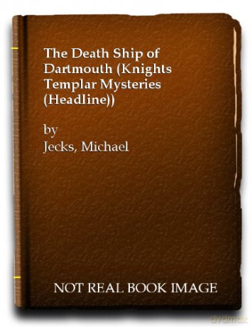 TheDeath Ship of Dartmouth by Jecks, Michael - Michael Jecks [KSIĄŻKA]
