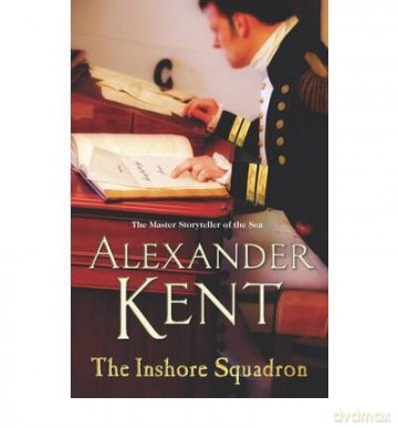 TheInshore Squadron by Kent, Alexander - Alexander Kent [KSIĄŻKA]
