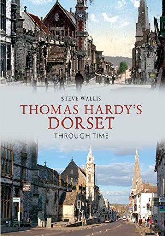Thomas Hardy's Dorset Through Time - Steve Wallis [KSIĄŻKA]