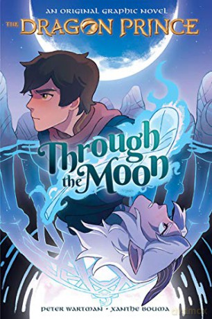 Through the Moon the Dragon Prince Graphic Novel #1 - Peter Wartman [KSIĄŻKA]