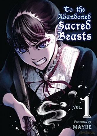 To The Abandoned Sacred Beasts Vol. 1 - Maybe [KSIĄŻKA]