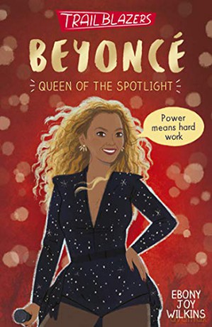 Trailblazers: Beyoncé: 4 Trailblazers 4 - Ebony Joy Wilkins [KSIĄŻKA]