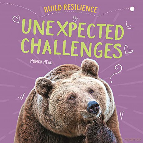Unexpected Challenges Build Resilience - Honor Head [KSIĄŻKA]