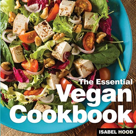 Vegan Cookbook: The Essential - Isabel Hood [KSIĄŻKA]