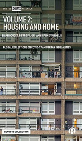Volume 2: Housing and Home Global Reflections on COVID-19 and Urban Inequalities - Brian Doucet [KSIĄŻKA]