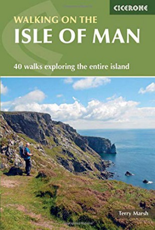 Walking on the Isle of Man: 40 walks exploring the entire island Cicerone Walking Guides - Terry Marsh [KSIĄŻKA]