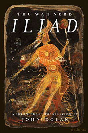 War Nerd Iliad, The - John Dolan [KSIĄŻKA]