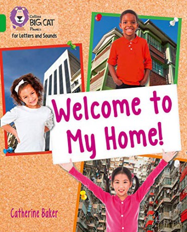 Welcome to My Home: Band 05/Green Collins Big Cat Phonics for Letters and Sounds - Catherine Baker [KSIĄŻKA]