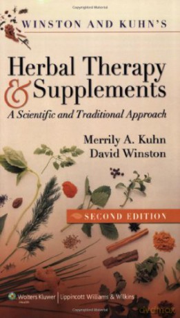 Winston and Kuhn's Herbal Therapy and Supplements: A Scientific and Traditional Approach - Merrily A. Kuhn [KSIĄŻKA]