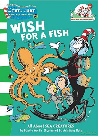 Wish For A Fish: Book 2 The Cat in the Hat's Learning Library - Bonnie Worth [KSIĄŻKA]