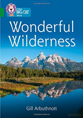 Wonderful Wilderness: Band 15/Emerald Collins Big Cat - Gill Arburthnott [KSIĄŻKA]