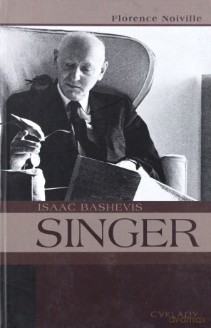 Isaac Bashevis Singer - Florence Noiville [KSIĄŻKA]