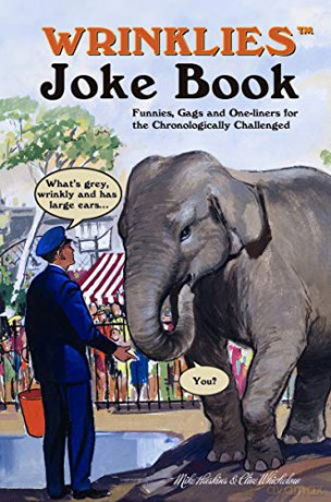 Wrinklies Joke Book: Jokes, Quotes and Funny Stories for the Golden Generation - Clive Whichelow [KSIĄŻKA]