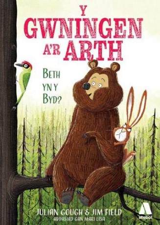 Y Gwningen a'r Arth: Beth yn y Byd - Julian Gough [KSIĄŻKA]