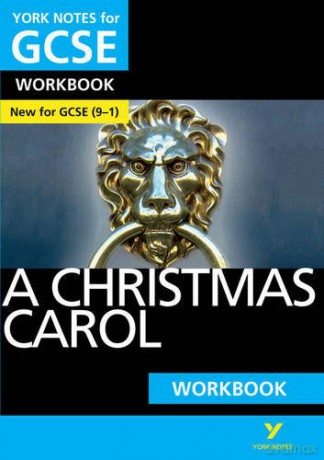 York Notes for GCSE 9-1: A Christmas Carol WORKBOOK - The ideal way to catch up, test your knowledge and feel ready for 2021 assessments and 2022 exams - Ms Beth Kemp [KSIĄŻKA]