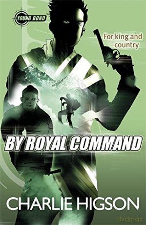 Young Bond: By Royal Command - Charlie Higson [KSIĄŻKA]