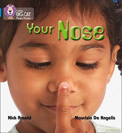 YOUR NOSE: Band 04/Blue Collins Big Cat Phonics - Nick Arnold [KSIĄŻKA]
