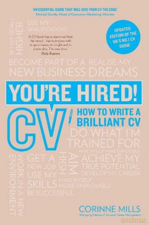You're Hired! CV: How to Write a Brilliant CV - Corinne Mills [KSIĄŻKA]
