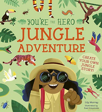 You're the Hero: Jungle Adventure Let's Tell a Story - Lily Murray [KSIĄŻKA]