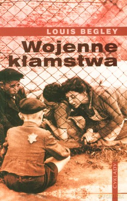 Wojenne Kłamstwa - Louis Begley [KSIĄŻKA]