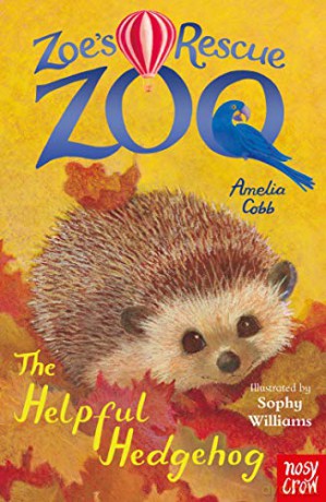 Zoe's Rescue Zoo: The Helpful Hedgehog Zoe's Rescue Zoo, 19 - Amelia Cobb [KSIĄŻKA]