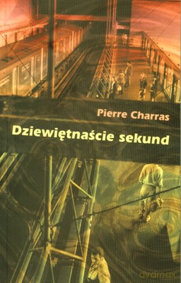 Dziewiętnaście Sekund - Pierre Charras [KSIĄŻKA]