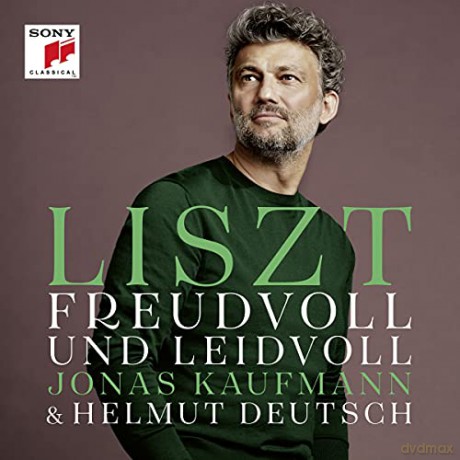 Jonas Kaufmann: Liszt - Freudvoll und leidvoll [CD]