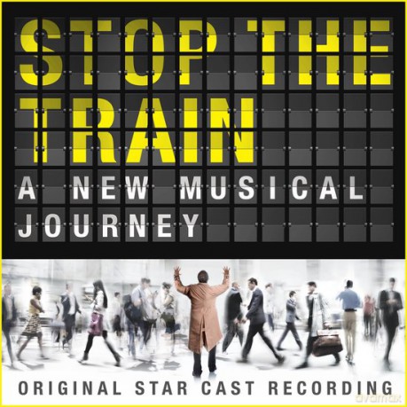 Stop The Train (Original Cast Album) [2xWinyl]