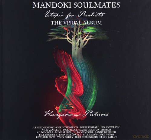 Mandoki Soulmates: Utopia For Realists: Hungarian Pictures [Blu-Ray]+[CD]