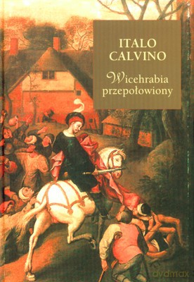 Wicehrabia Przepołowiony (twarda) - Italo Calvino [KSIĄŻKA]