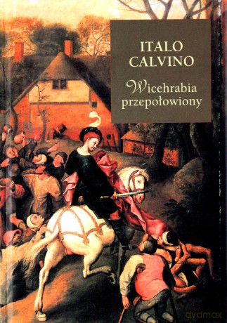 Wicehrabia Przepołowiony (twarda) - Italo Calvino [KSIĄŻKA]